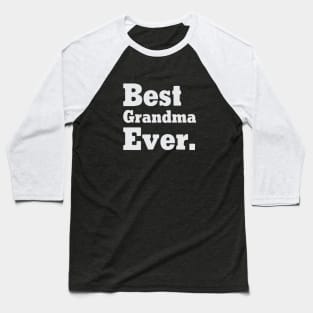 Best Grandma Ever Baseball T-Shirt